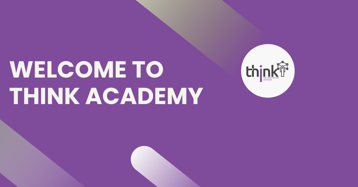Welcome to THiNK Academy 